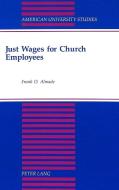 Just Wages for Church Employees di Frank D. Almade edito da Lang, Peter