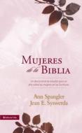 Mujeres de la Biblia di Ann Spangler, Jean E Syswerda edito da Vida Publishers