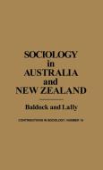 Sociology in Australia and New Zealand di Cora Vellekoop Baldock, James Lally, Unknown edito da Greenwood Press