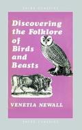 Folklore of Birds and Beasts di Venetia Newall edito da Bloomsbury Publishing PLC
