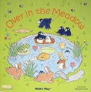 Over in the Meadow di Michael Evans edito da Child's Play International
