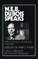 W.E.B. Du Bois Speaks, 1920-1963: Speeches and Addresses di W. E. B. Du Bois edito da PATHFINDER PR