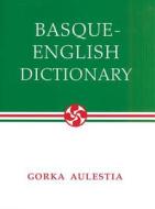 Basque-English Dictionary di Gorka Aulestia edito da University of Nevada Press