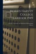 Morris Harvey College Yearbook 1949 edito da LIGHTNING SOURCE INC
