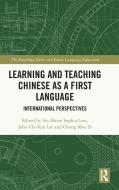 Learning And Teaching Chinese As A First Language edito da Taylor & Francis Ltd