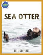 Sea Otter ages 2-4 di Beth Costanzo edito da LIGHTNING SOURCE INC