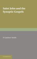 Saint John and the Synoptic Gospels di P. Gardner-Smith edito da Cambridge University Press