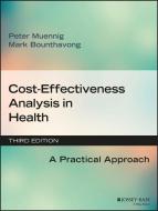 Cost-Effectiveness Analysis in Health di Peter Muennig edito da John Wiley & Sons