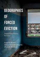 Geographies of Forced Eviction edito da Palgrave Macmillan UK