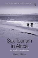 Sex Tourism in Africa di Wanjohi Kibicho edito da Taylor & Francis Ltd