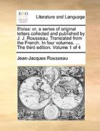 Eloisa di Jean Jacques Rousseau edito da Gale Ecco, Print Editions