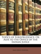 Topics Of Jurisprudence: Or Aids To The di John Bruce Norton edito da Nabu Press