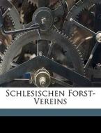 Schlesischen Forst-Vereins di Anonymous edito da Nabu Press