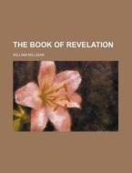 The Book Of Revelation di William Milligan edito da Rarebooksclub.com