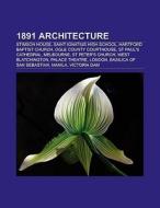 1891 architecture di Books Llc edito da Books LLC, Reference Series