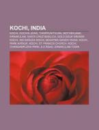 Kochi, India: Kochi, Cochin Jews, Thrippunithura, Motherjane, Ernakulam, Santa Cruz Basilica, Gold Souk Grande Kochi, Ins Garuda Kochi di Source Wikipedia edito da Books Llc, Wiki Series