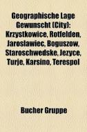 Geographische Lage gewünscht (city) di Quelle Wikipedia edito da Books LLC, Reference Series
