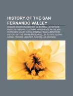 History Of The San Fernando Valley: Miss di Source Wikipedia edito da Books LLC, Wiki Series