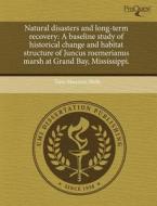 Natural Disasters And Long-term Recovery di Tami Maureen Wells edito da Proquest, Umi Dissertation Publishing