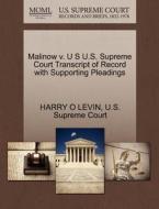 Malinow V. U S U.s. Supreme Court Transcript Of Record With Supporting Pleadings di Harry O Levin edito da Gale, U.s. Supreme Court Records