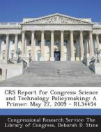 Crs Report For Congress di Deborah D Stine edito da Bibliogov