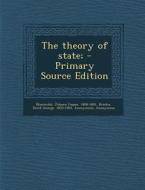 The Theory of State; di Johann Caspar Bluntschli, David George Ritchie, P. E. 1859-1946 Matheson edito da Nabu Press