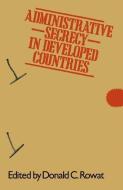 Administrative Secrecy in Developed Countries edito da Palgrave Macmillan