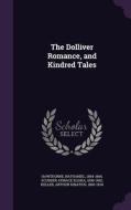 The Dolliver Romance, And Kindred Tales di Nathaniel Hawthorne, Horace Elisha Scudder, Arthur Ignatius Keller edito da Palala Press
