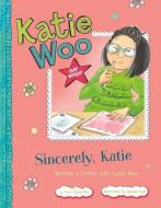 Sincerely, Katie: Writing a Letter with Katie Woo di Fran Manushkin edito da PICTURE WINDOW BOOKS