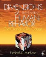 Dimensions Of Human Behavior di Elizabeth D. Hutchison edito da Sage Publications Inc