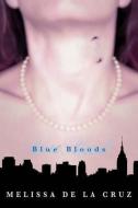 Blue Bloods (Blue Bloods, Vol. 1) di Melissa de la Cruz edito da HYPERION