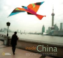 Inside China di National Geographic edito da National Geographic Society