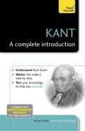 Kant: A Complete Introduction: Teach Yourself di Robert Wicks edito da John Murray Press