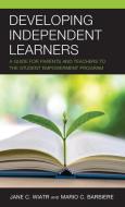 Developing Independent Learners di Jane C. Wiatr, Mario C. Barbiere edito da Rowman & Littlefield