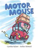 Motor Mouse di Cynthia Rylant edito da BEACH LANE BOOKS