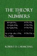 The Theory of Numbers di Robert D. Carmichael edito da Createspace