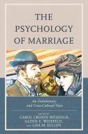 The Psychology of Marriage di Weisfeld edito da Lexington Books