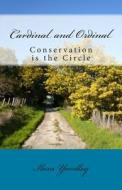 Cardinal and Ordinal: Conservation Is the Circle di Ilexa Yardley edito da Createspace