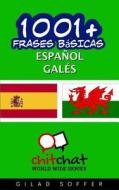 1001+ Frases Basicas Espanol - Gales di Gilad Soffer edito da Createspace