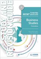 Cambridge IGCSE and O Level Business Studies Study and Revision Guide di Karen Borrington, Peter Stimpson edito da Hodder Education Group