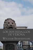 Los DOS Hidalgos de Verona di William Shakespeare edito da Createspace