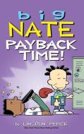 Big Nate: Payback Time! di Lincoln Peirce edito da ANDREWS & MCMEEL