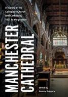 Manchester Cathedral edito da Manchester University Press