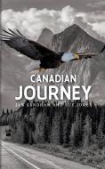 Canadian Journey di Jan Sandham Sue Jones edito da Austin Macauley Publishers