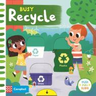 Busy Recycle di Campbell Books edito da Pan Macmillan