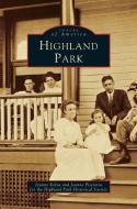Highland Park di Jeanne Kolva, Joanne Pisciotta edito da ARCADIA LIB ED