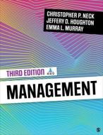 Management di Christopher P. Neck, Jeffery D. Houghton, Emma L. Murray edito da SAGE PUBN