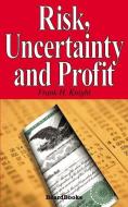 Risk, Uncertainty and Profit di Frank H. Knight, David E. Jones edito da BEARD GROUP INC