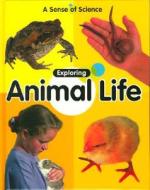 Exploring Animal Life di Claire Llewellyn edito da Sea to Sea Publications