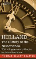Holland di Thomas Colley Grattan edito da Cosimo Classics